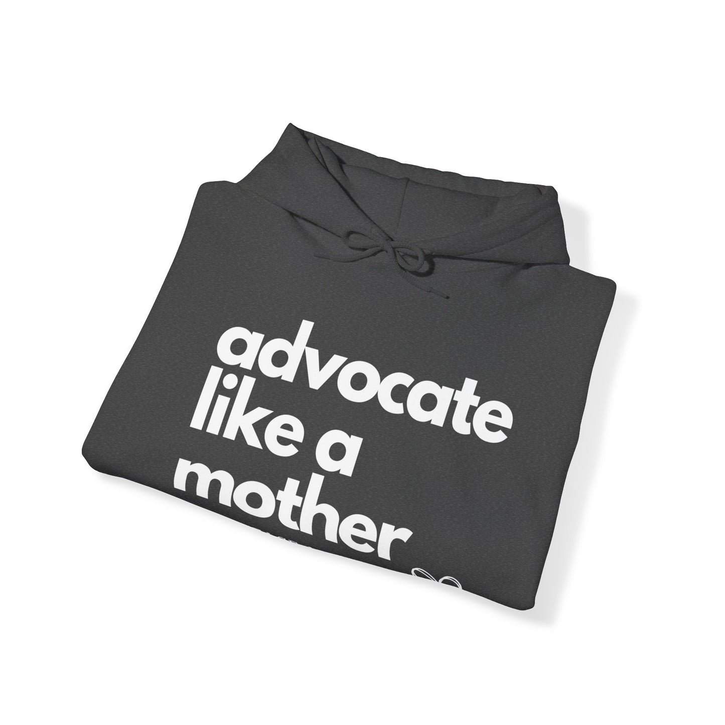 Advocate Like a Mother, Unisex Heavy Blend™ Hooded Sweatshirt