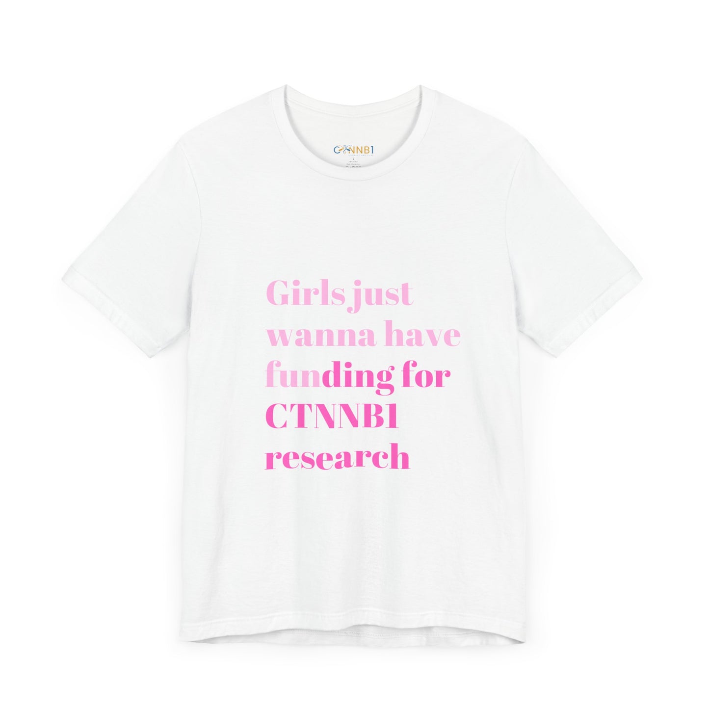 Girls Just Wanna Have Funding for CTNNB1 Research, Women's Tee