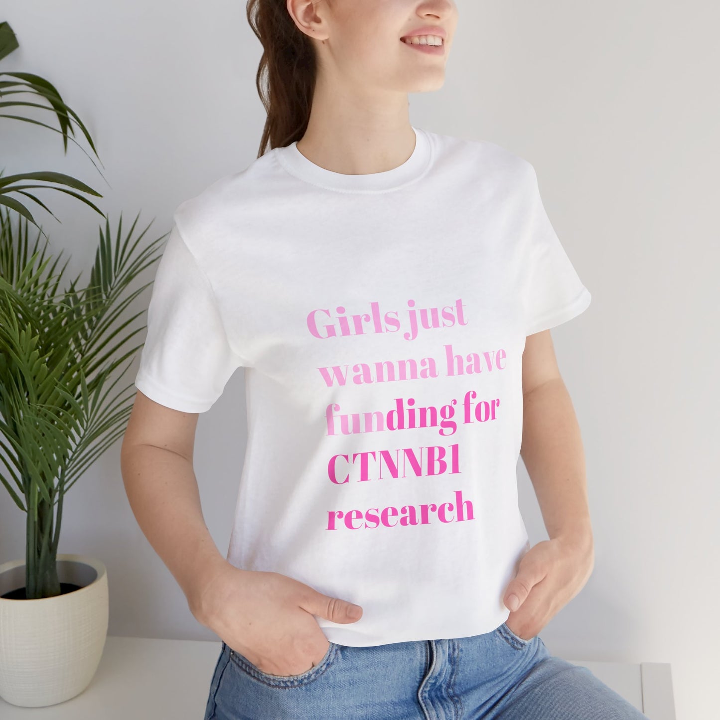 Girls Just Wanna Have Funding for CTNNB1 Research, Women's Tee